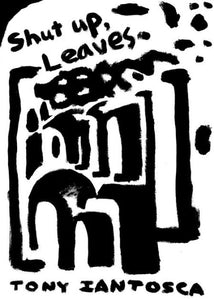 Shut Up, Leaves