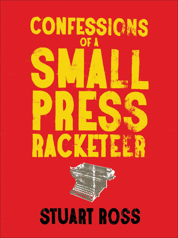 Confessions of a Small Press Racketeer