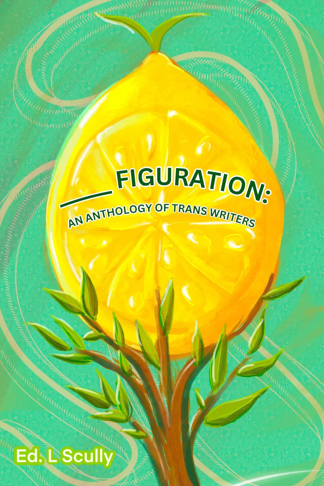 ___ Figuration: An Anthology Of Trans Writers