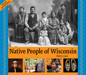 Native Peoples of Wisconsin (Revised and Expanded)