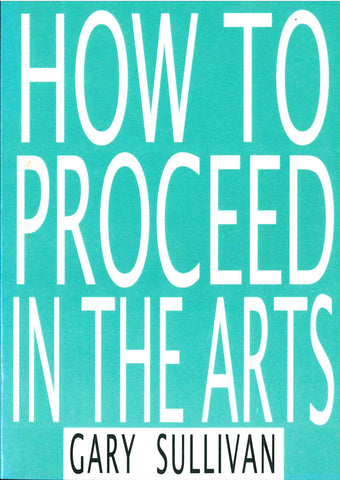 How to Proceed in the Arts