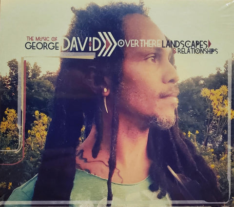 The Music of George David: Over There: Landscapes & Relationships