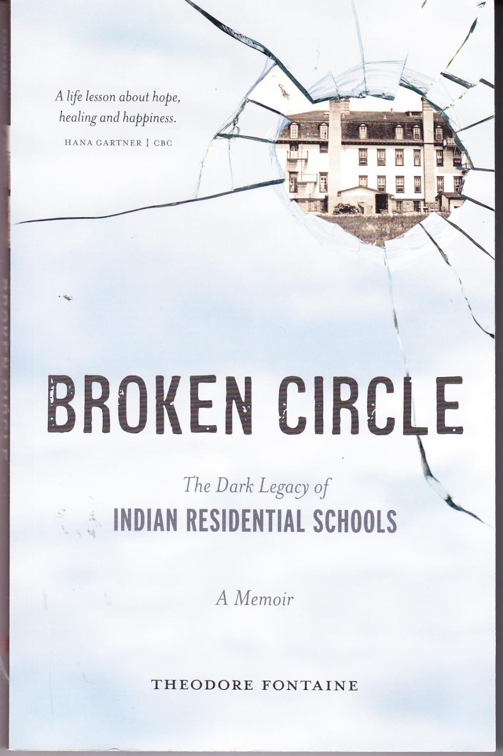 Broken Circle: The Dark Legacy of Indian Residential Schools: A Memoir