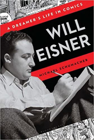 Will Eisner: A Dreamer's Life in Comics (Hardcover)