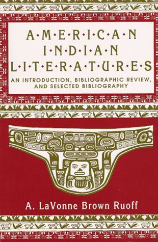 American Indian Literatures: An Introduction, Biographic Review, and Selected Biography