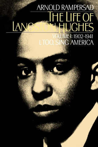 The Life of Langston Hughes: Volume 1: 1902-1941, I, Too, Sing America