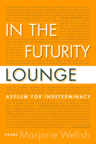 In the Futurity Lounge / Asylum for Indeterminacy