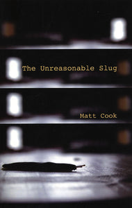 Unreasonable Slug