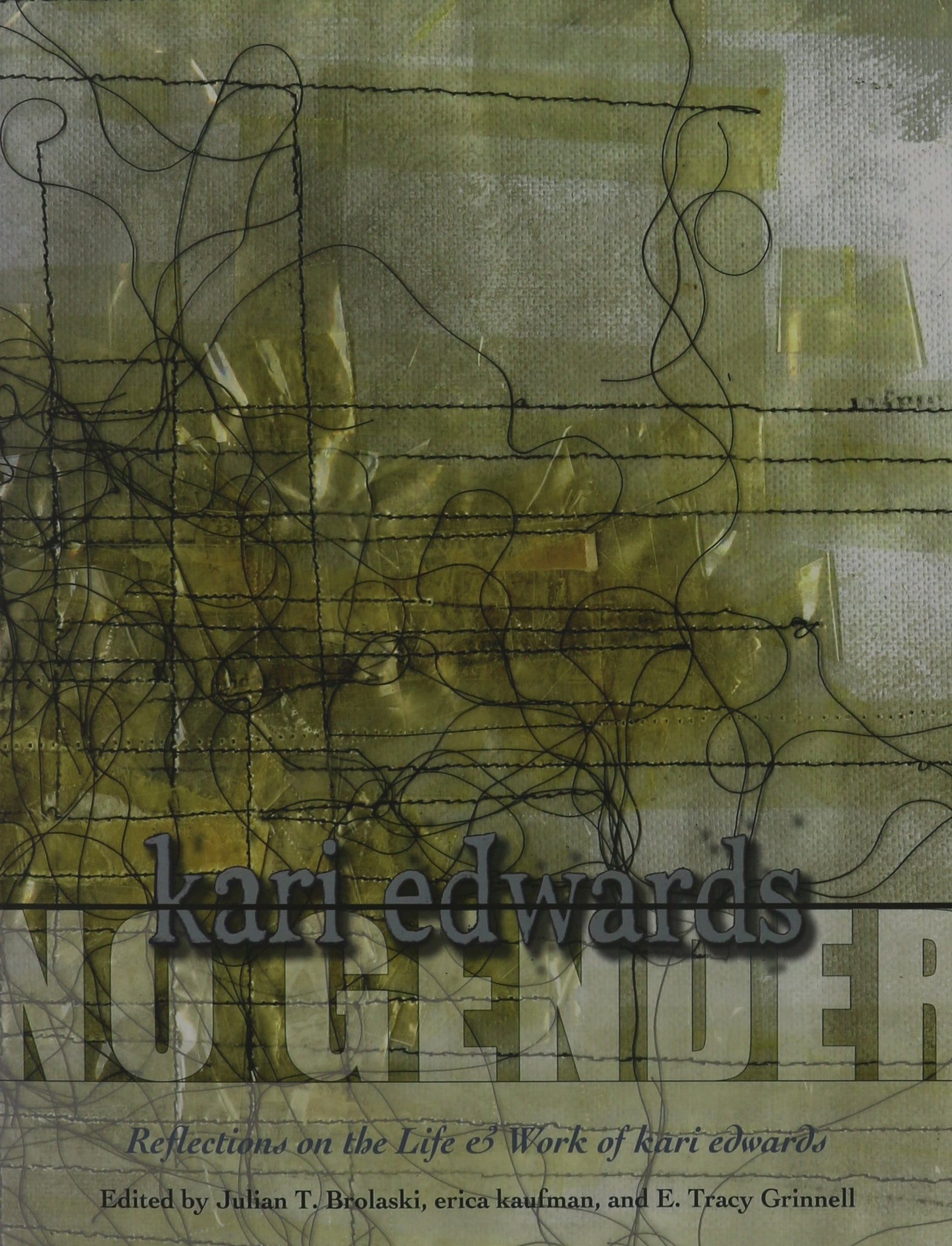 NO GENDER: Reflections on the Life & Work of kari edwards