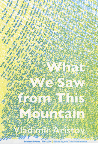 What We Saw from This Mountain: Selected Poems 1976–2014