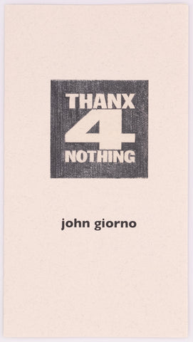 The broadside is called Thanx 4 Nothing by john giorno in black text on cream paper.