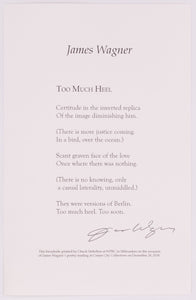 Broadside titled too much heel by James Wagner. Black text on grey paper.