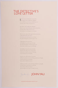 Broadside titled the detective's love letter by John Yau. red and black text on cream paper.