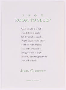 Broadside titled from room to sleep by John Godfrey. Green and black text on grey paper.