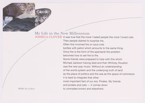 Broadside titled My Life in the New Millennium by Joshua Clover. Red and black text on white paper. In the top left corner are four pictures sitting within a abstract shape. The four pictures are of a tiger, the ocean, palm trees, and buildings.