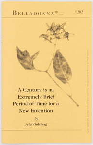 A Century is an Extremely Brief Period of Time for a New Invention (Belladonna* #202)