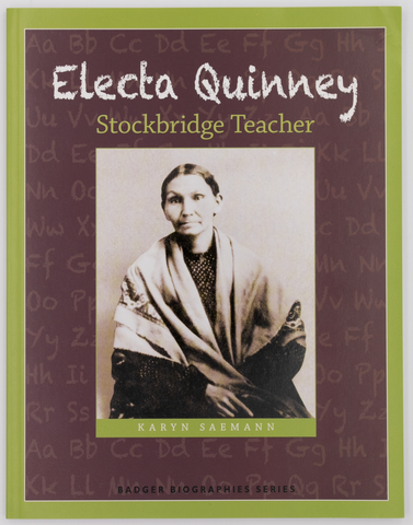 Electa Quinney: Stockbridge Teacher