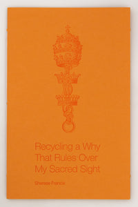 Recycling a Why That Rules Over My Sacred Sight and THE ANIMAL’S PERCEPTION OF EARTH