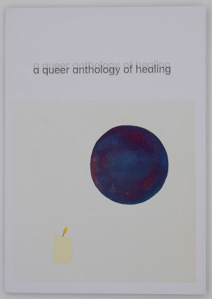 A queer anthology of healing