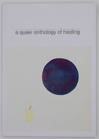 A queer anthology of healing