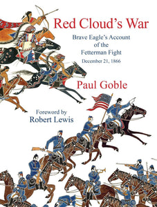 Red Cloud's War: Brave Eagle's Account of the Fetterman Fight, December 21, 1866 (Hardcover)