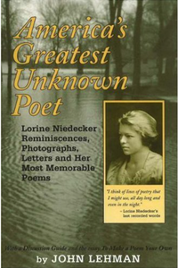 America's Greatest Unknown Poet: Lorine Niedecker Reminiscences, Photographs, Letters and Her Most Memorable Poems