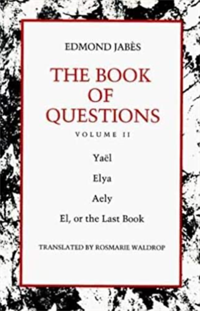 The Book of Questions: Volume II (Yaël; Elya; Aely; El, or the Last Book)