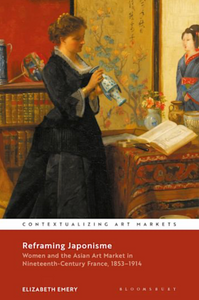 Reframing Japonisme: Women and the Asian Art Market in Nineteenth-Century France, 1853–1914