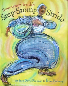 Sojourner Truth's Step-Stomp Stride (Hardcover)
