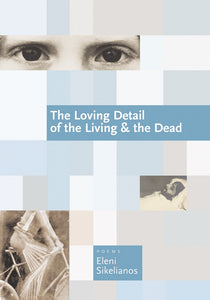 The Loving Detail of the Living & the Dead