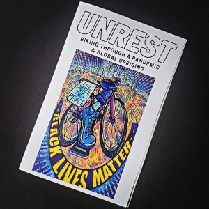 UNREST: Biking Through a Pandemic and Global Uprising