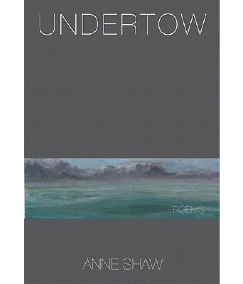 Undertow: Poems