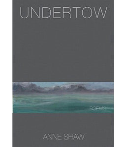 Undertow: Poems