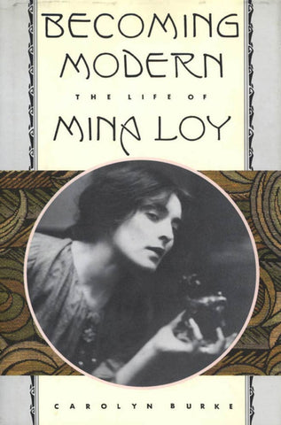 Becoming Modern: The Life of Mina Loy (Hardcover)