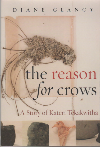 The Reason for Crows: A Story of Kateri Tekakwitha