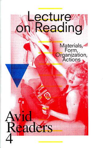 Avid Readers 4 | Lecture on Reading: Materials, Form, Organization, Actions