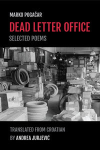 Dead Letter Office: Selected Poems