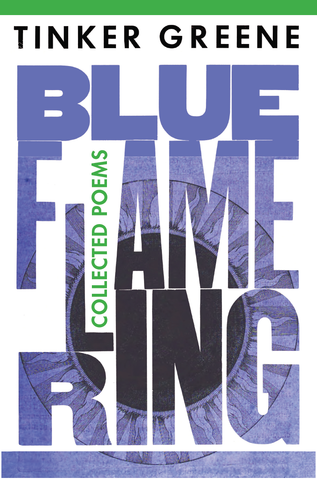 Blue Flame Ring: Collected Poems