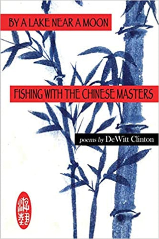 By a Lake Near a Moon: Fishing with the Chinese Masters
