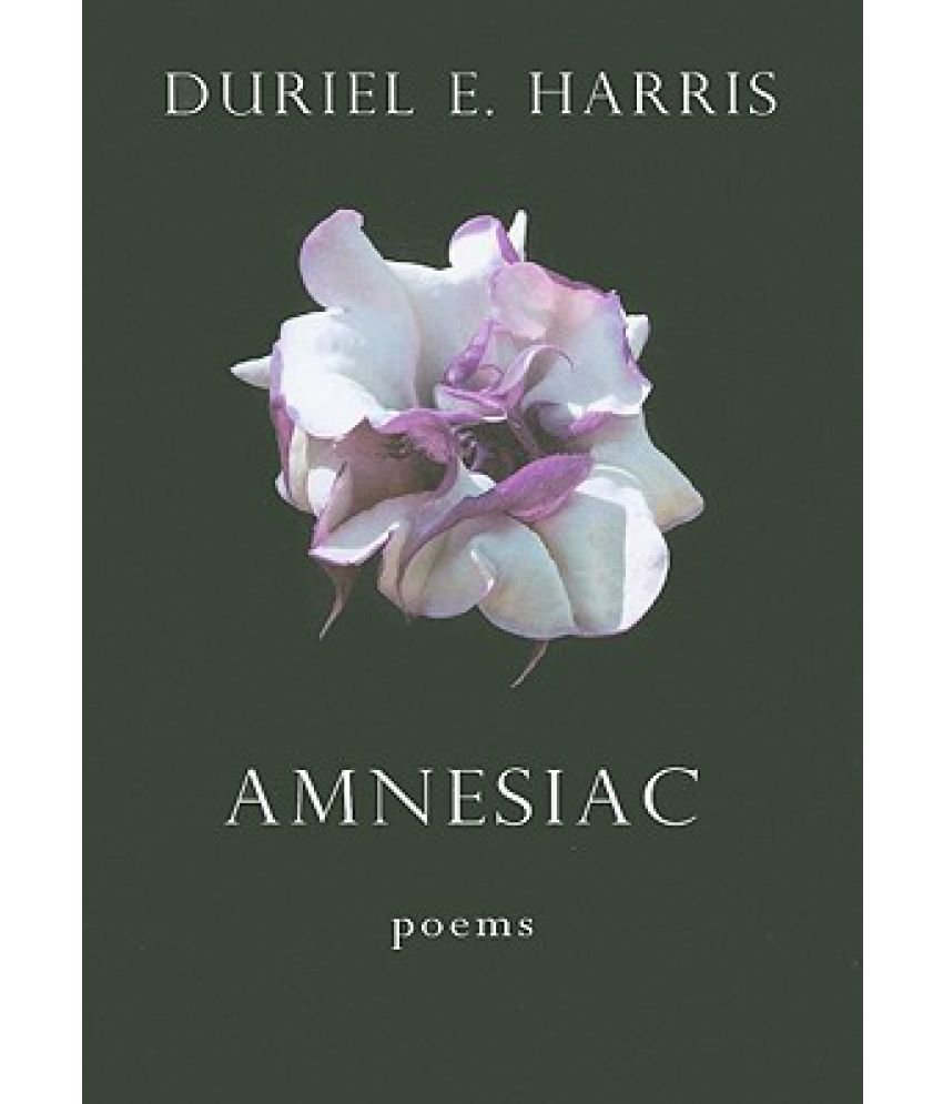 Amnesiac: Poems