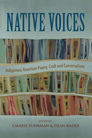 Native Voices: Indigenous American Poetry, Craft and Conversations