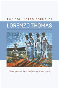 The Collected Poems of Lorenzo Thomas