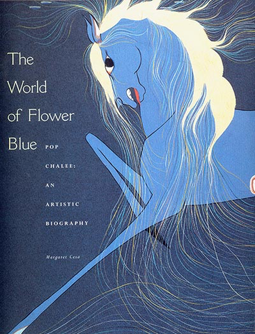 The World of Flower Blue: Pop Chalee an Artistic Biography