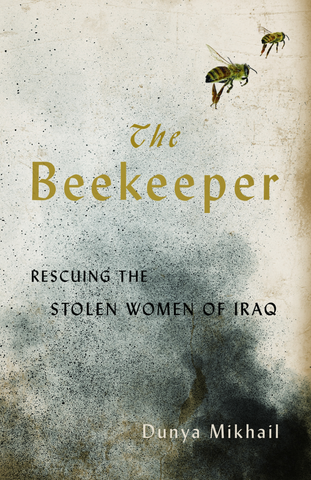 The Beekeeper: Rescuing the Stolen Women of Iraq