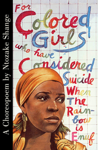 For Colored Girls who have Considered Suicide / When the Rainbow is Enuf