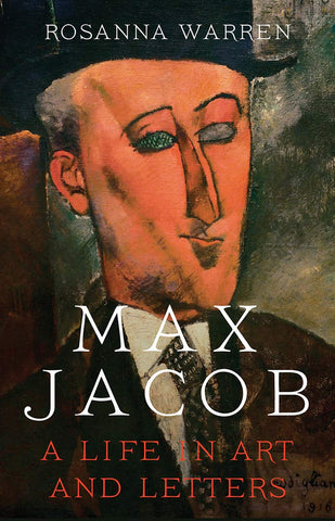 Max Jacob: A Life in Art and Letters (Hardcover)