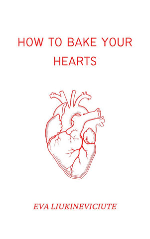 How to bake your heart