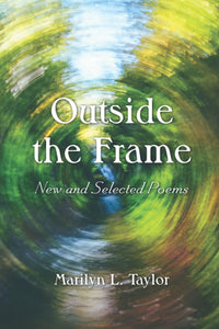 Outside the Frame: New and Selected Poems