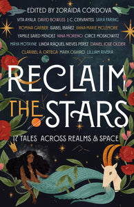 Reclaim the Stars: 17 Tales Across Realms & Space (Hardcover)