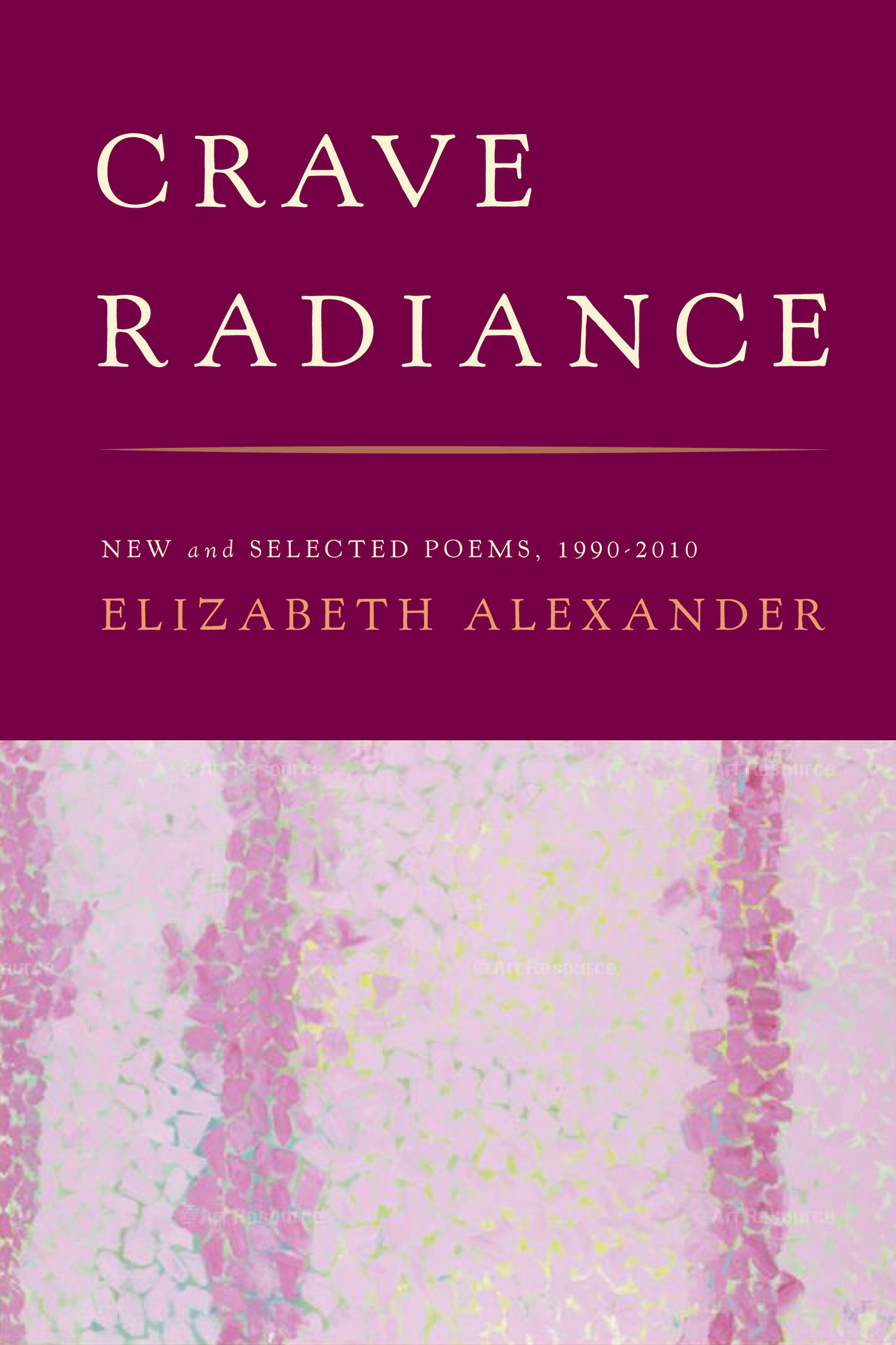 Crave Radiance: New & Selected Poems 1990-2010 (Hardcover)